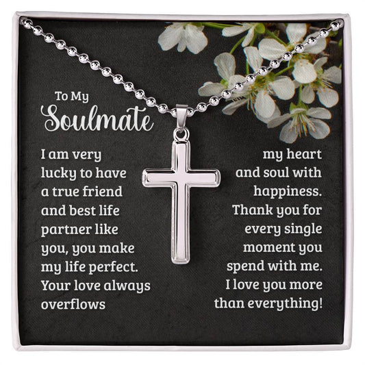 To My Soulmate, I Am Very Lucky To Have A True Friend