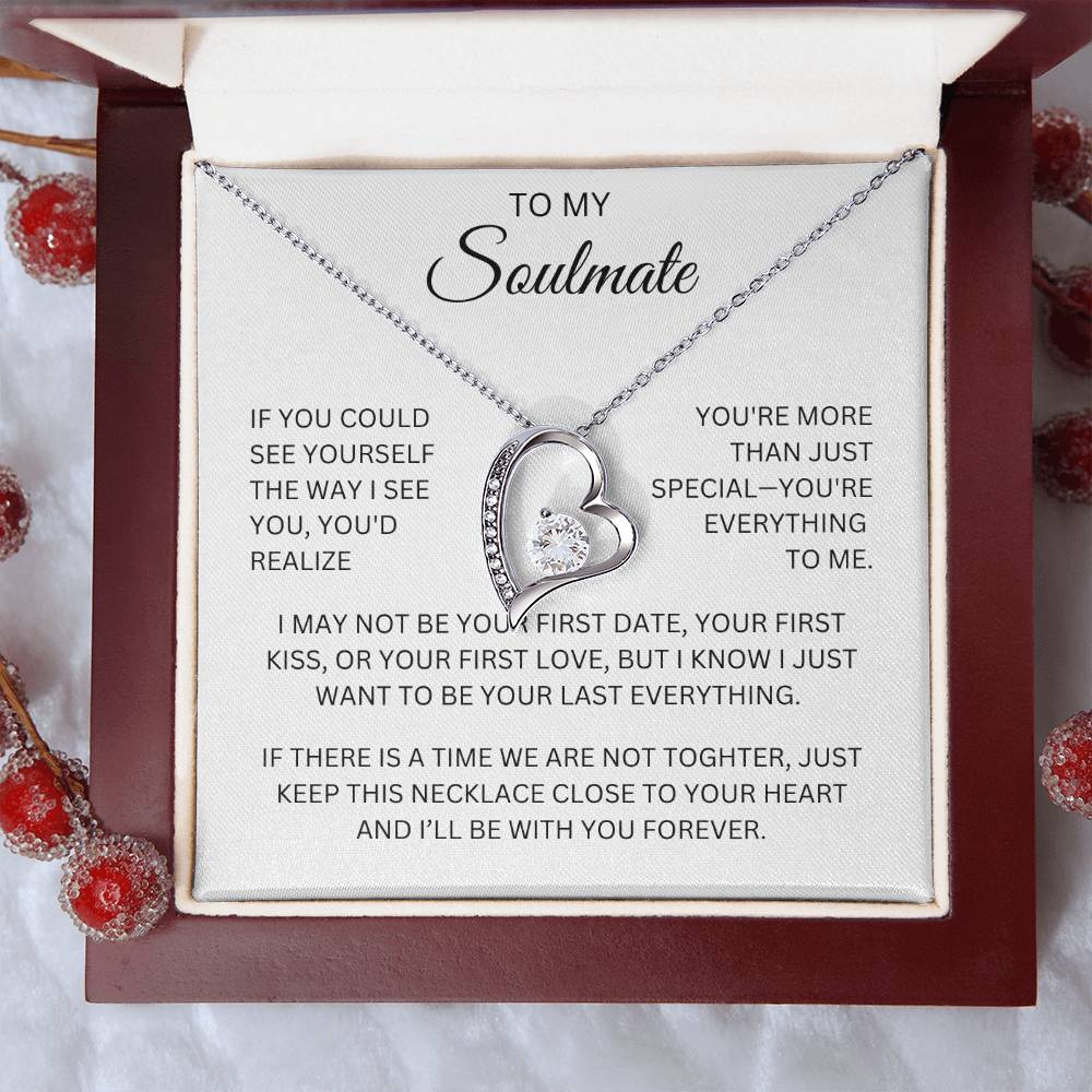 To My Soulmate, If You Could See Yourself The Way I See