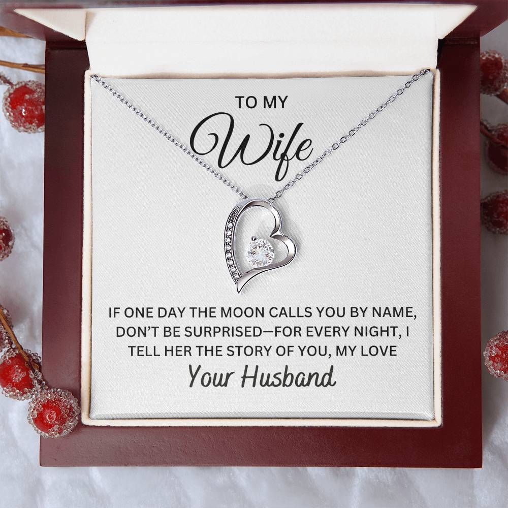 To My Wife - If One Day The Moon Calls  You By Name | Forever Love Necklace