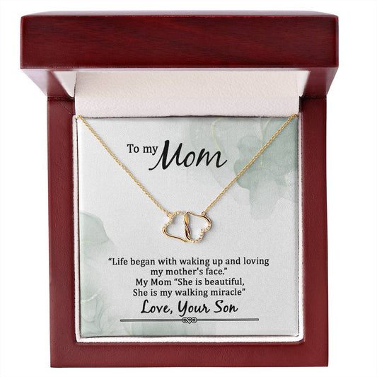 To My Mom, Life Began With Waking Up And Loving My Mother's Face.