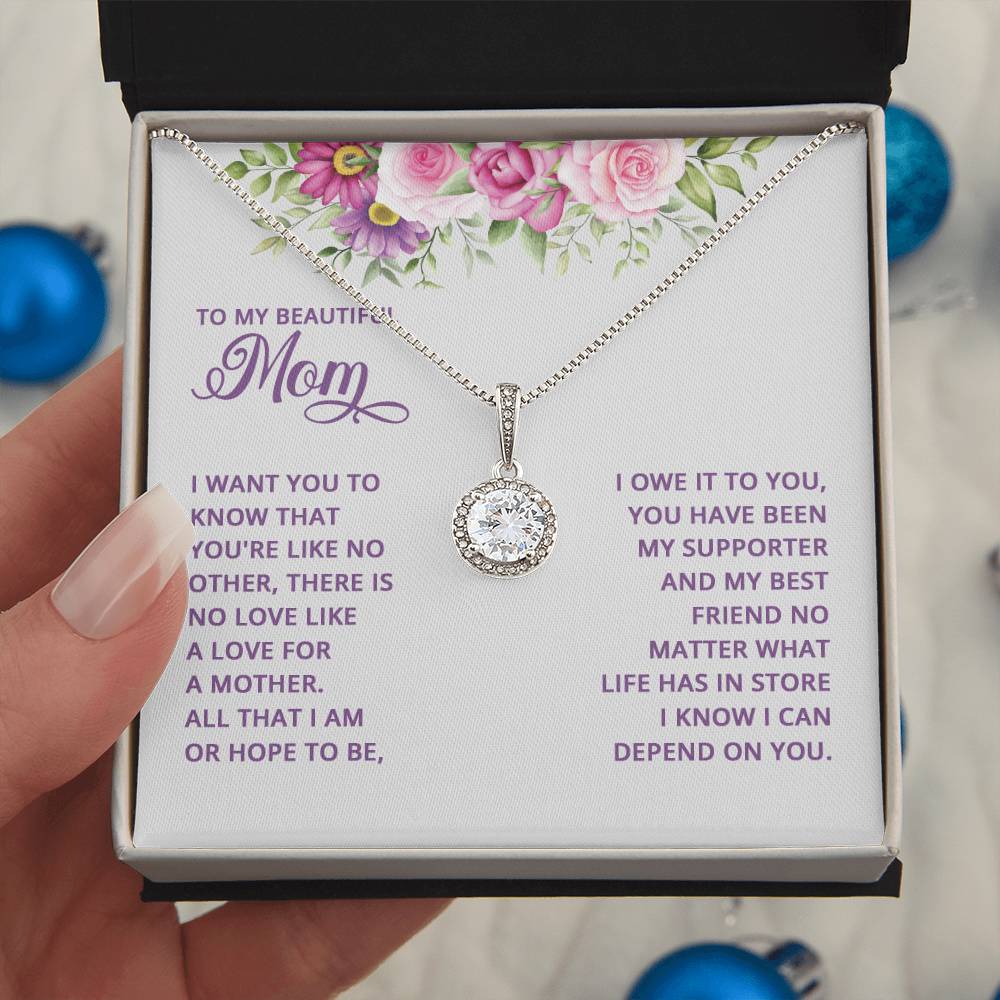 To My Mom, I Want You To Know That You're Like No Other