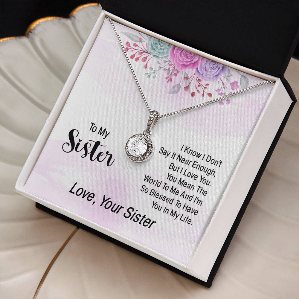 To My Sister, I Know I Don't Say It Near Enough