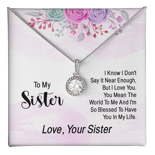 To My Sister, I Know I Don't Say It Near Enough
