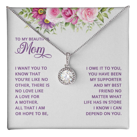 To My Mom, I Want You To Know That You're Like No Other