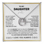 To My Daughter, Never Forget I Love You