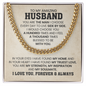 To My Amazing Husband - You Are The Man I Choose Every Day To Live Side By Side
