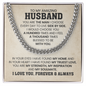 To My Amazing Husband - You Are The Man I Choose Every Day To Live Side By Side