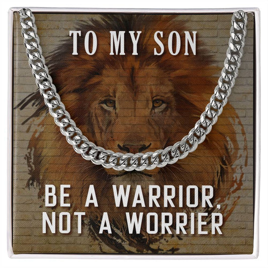 To My Son, Be A Warrior, Not A Worrier