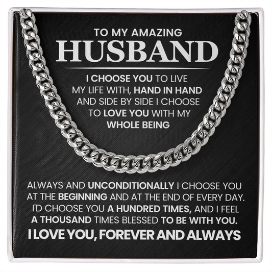 To My Amazing Husband - I Choose You To Live My Life With