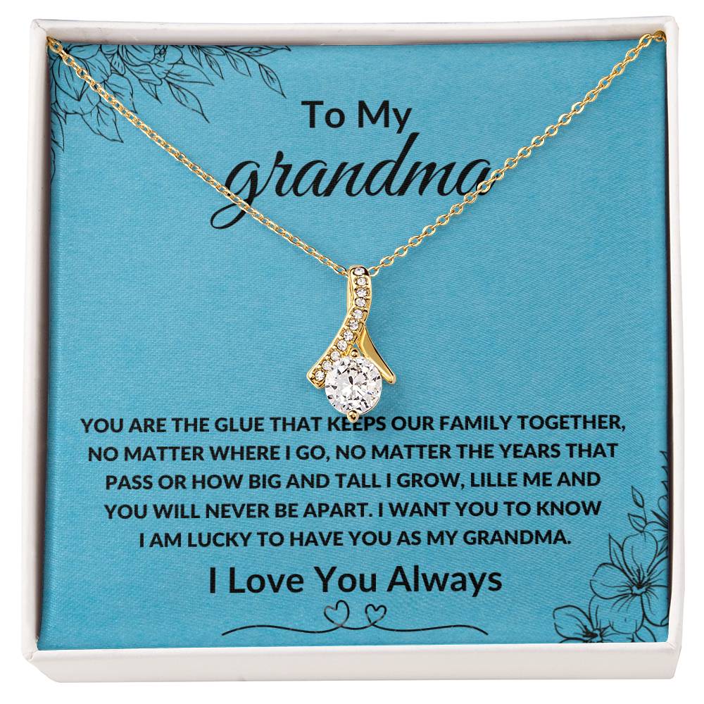 To My Grandma, You Are The Glue That Keeps Our Family Together