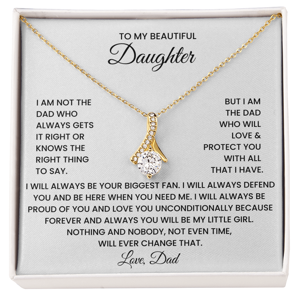 To My Beautiful Daughter - I Am Not The Dad Who Always Gets It Right