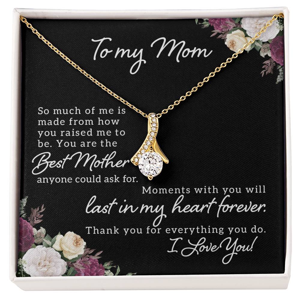 To My Mom - You Are The Best Mother