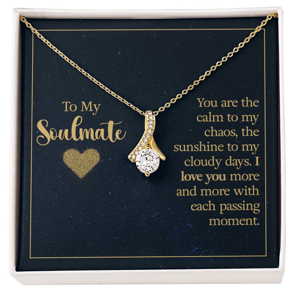 To My Soulmate, You Are The Calm To My Chaos