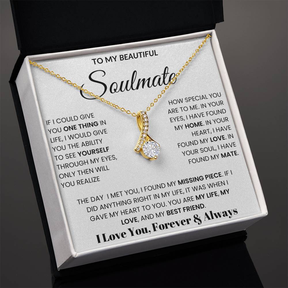 To My Soulmate - If I Could Give You One Thing In Life