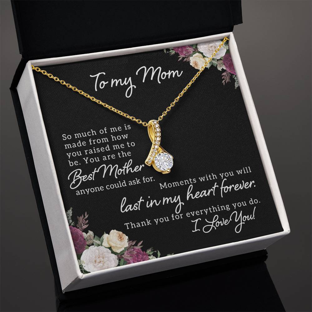 To My Mom - You Are The Best Mother
