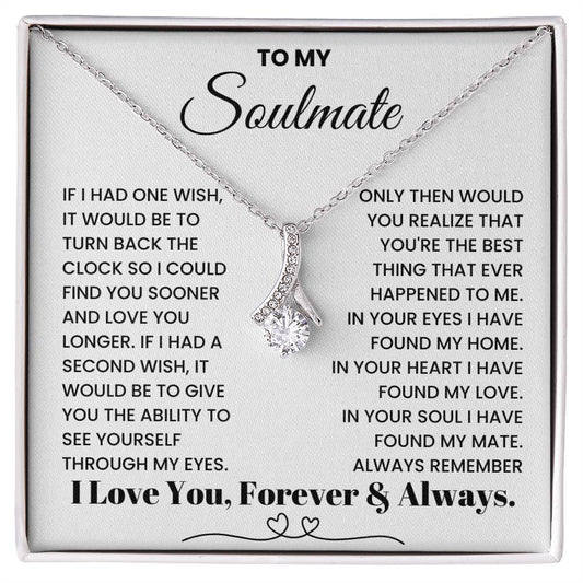 To My Soulmate, IF I HAD ONE WISH
