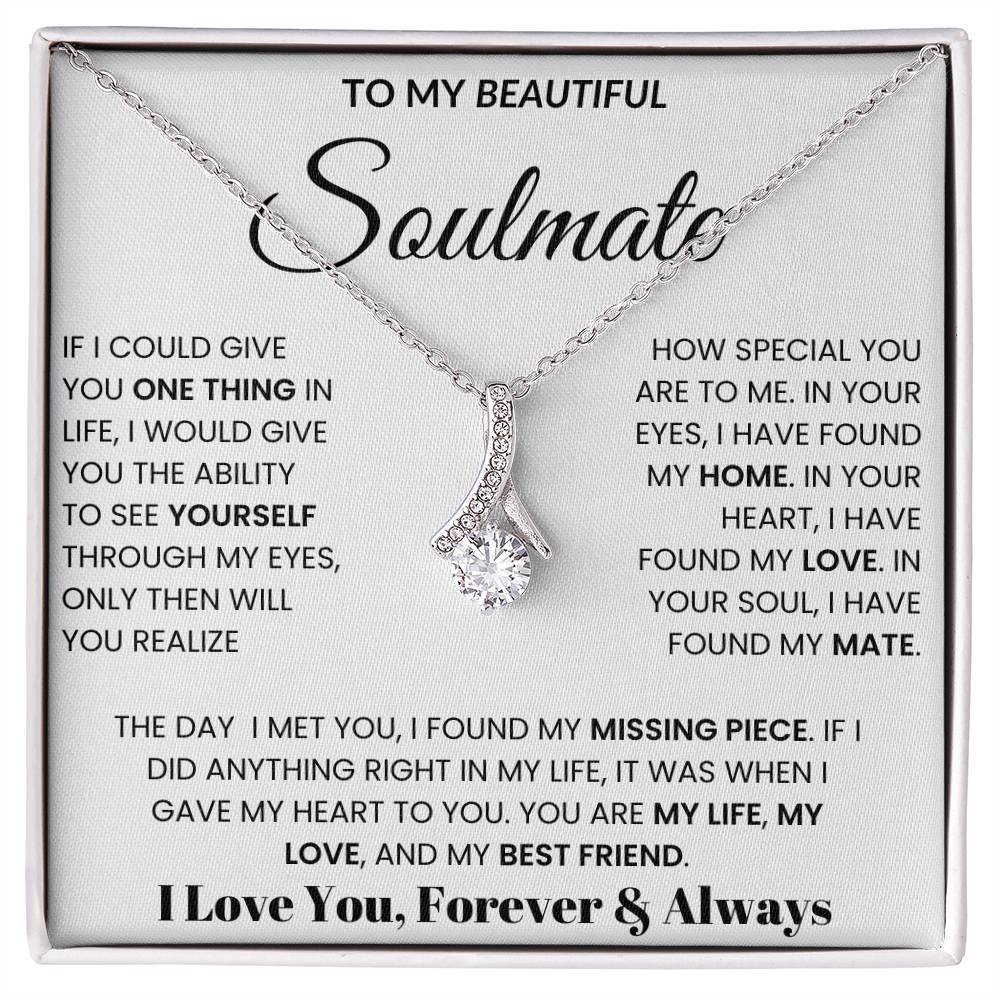To My Soulmate - If I Could Give You One Thing In Life