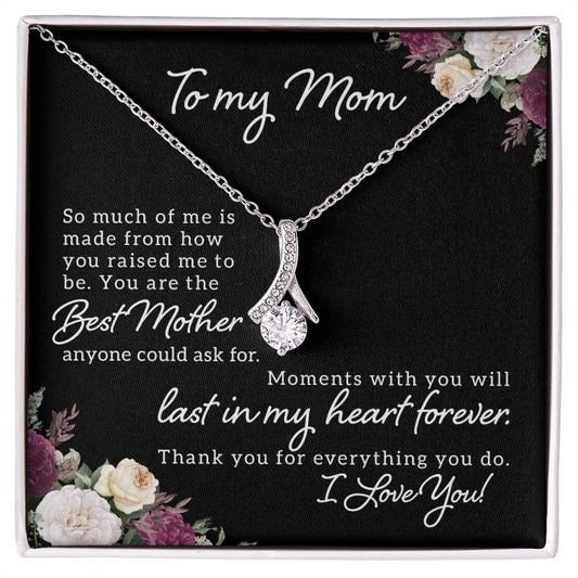 To My Mom - You Are The Best Mother