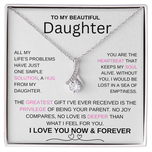 To My Daughter, You Are The Heartbeat That Keeps My Soul Alive - Alluring Beauty Necklace