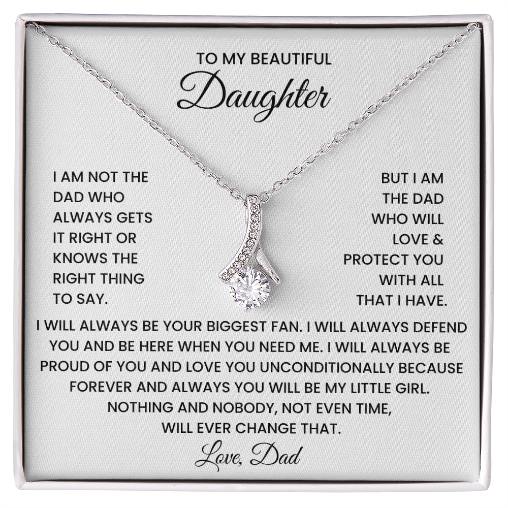 To My Beautiful Daughter - I Am Not The Dad Who Always Gets It Right