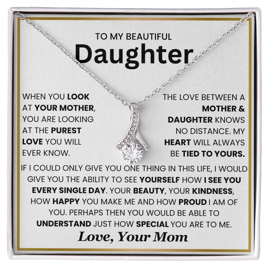 To My Daughter - When You Look At Your Mother