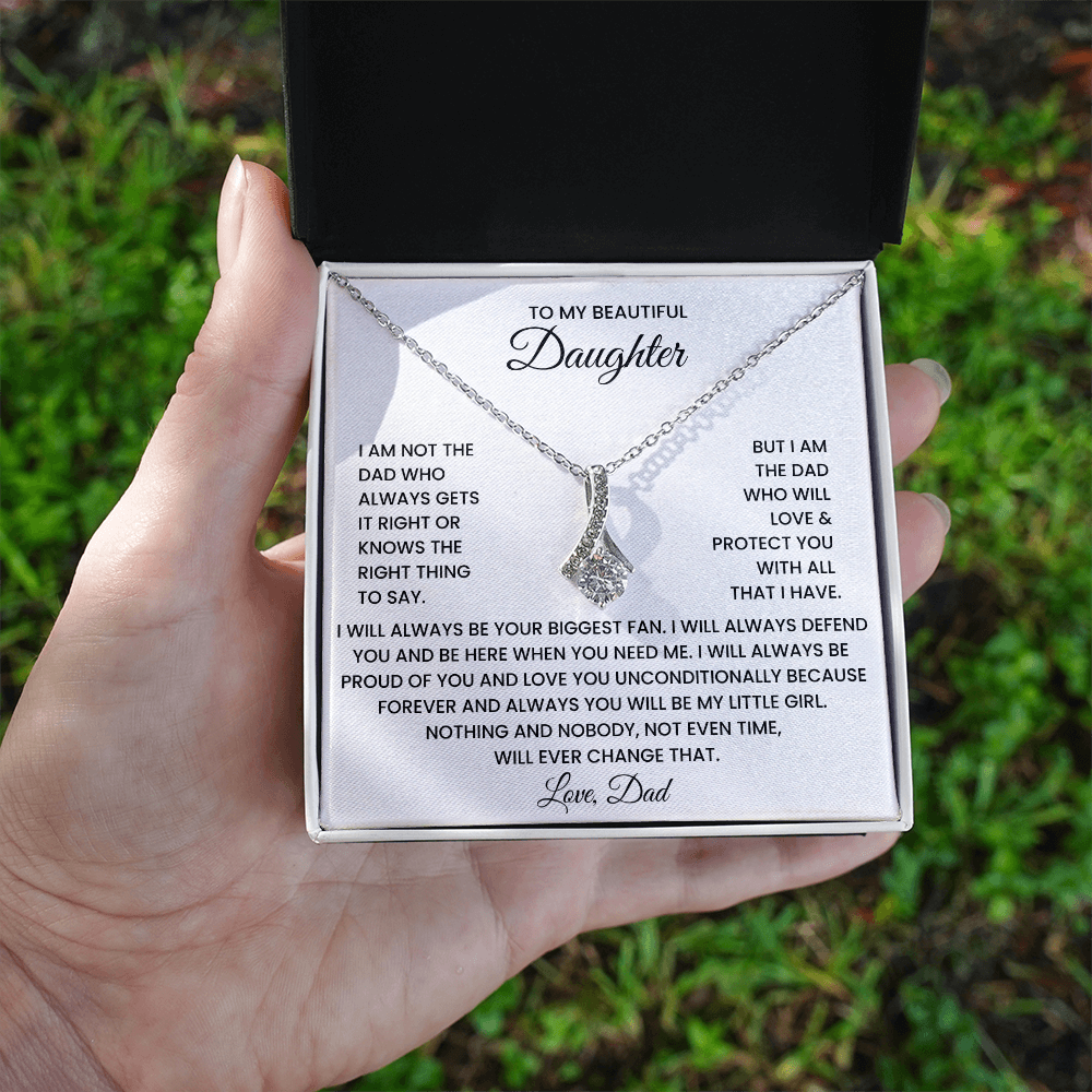 To My Beautiful Daughter - I Am Not The Dad Who Always Gets It Right