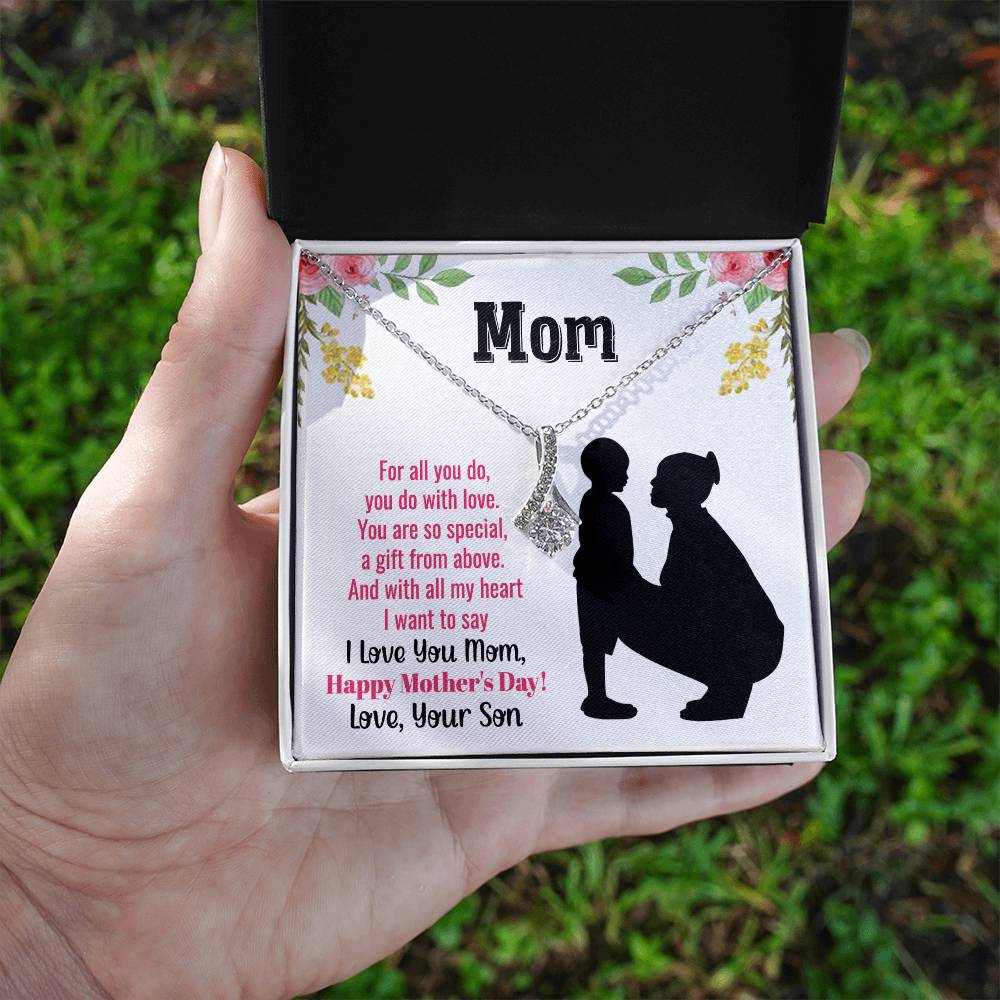 To My Mom, For All You Do, You Do With Love