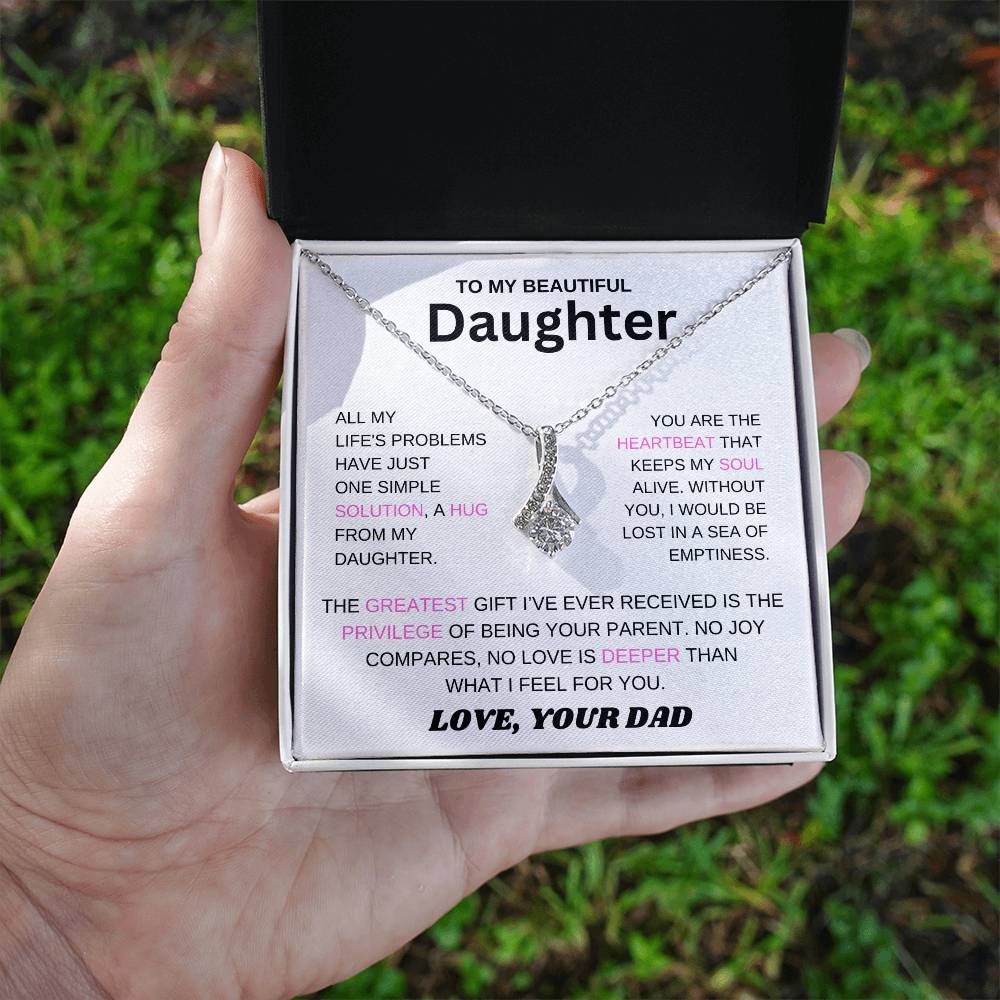 To My Daughter - You Are The Heartbeat That Keeps My Soul Alive
