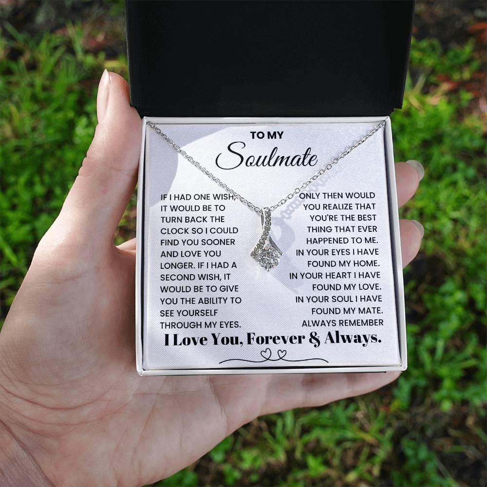 To My Soulmate, IF I HAD ONE WISH