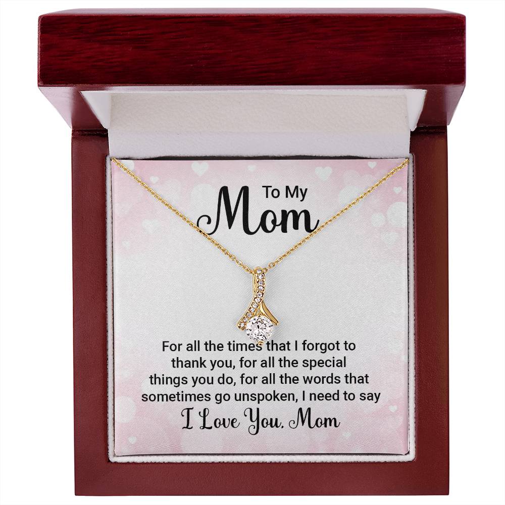 To My Mom, For All The Times That I Forgot to Thank You