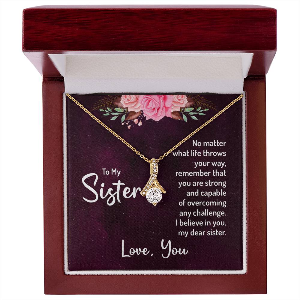To My Sister, No Matter What Life Throws Your Way