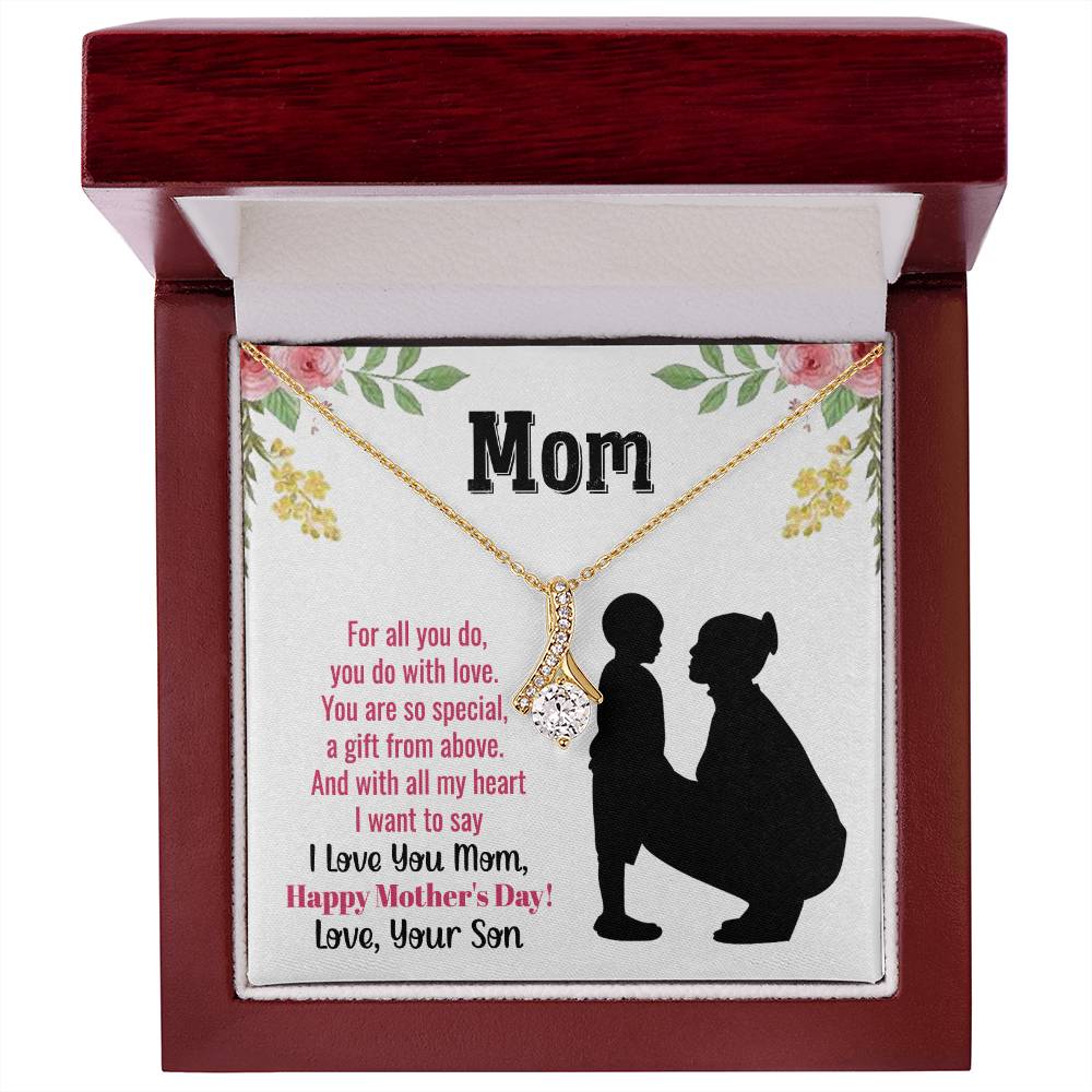 To My Mom, For All You Do, You Do With Love