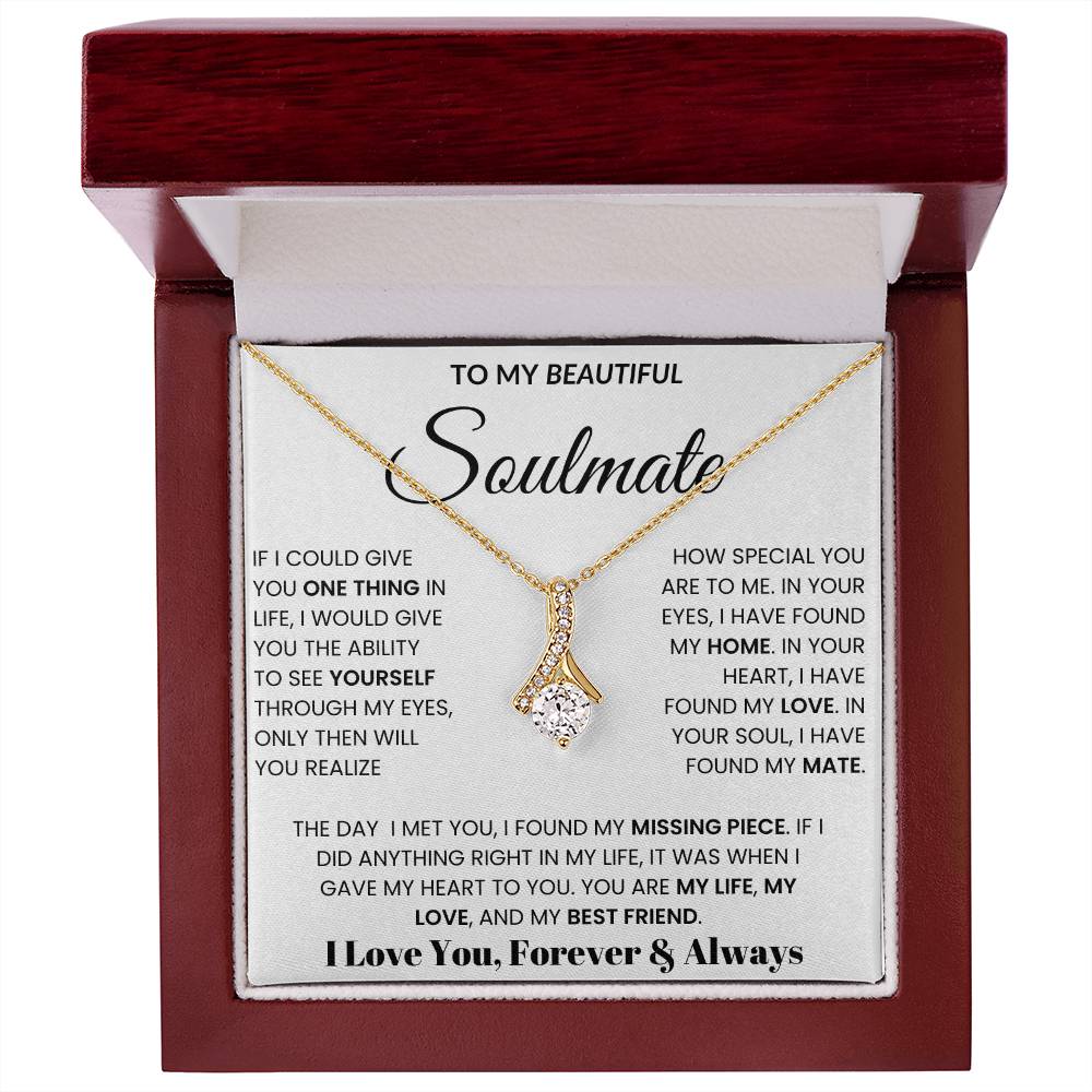 To My Soulmate - If I Could Give You One Thing In Life