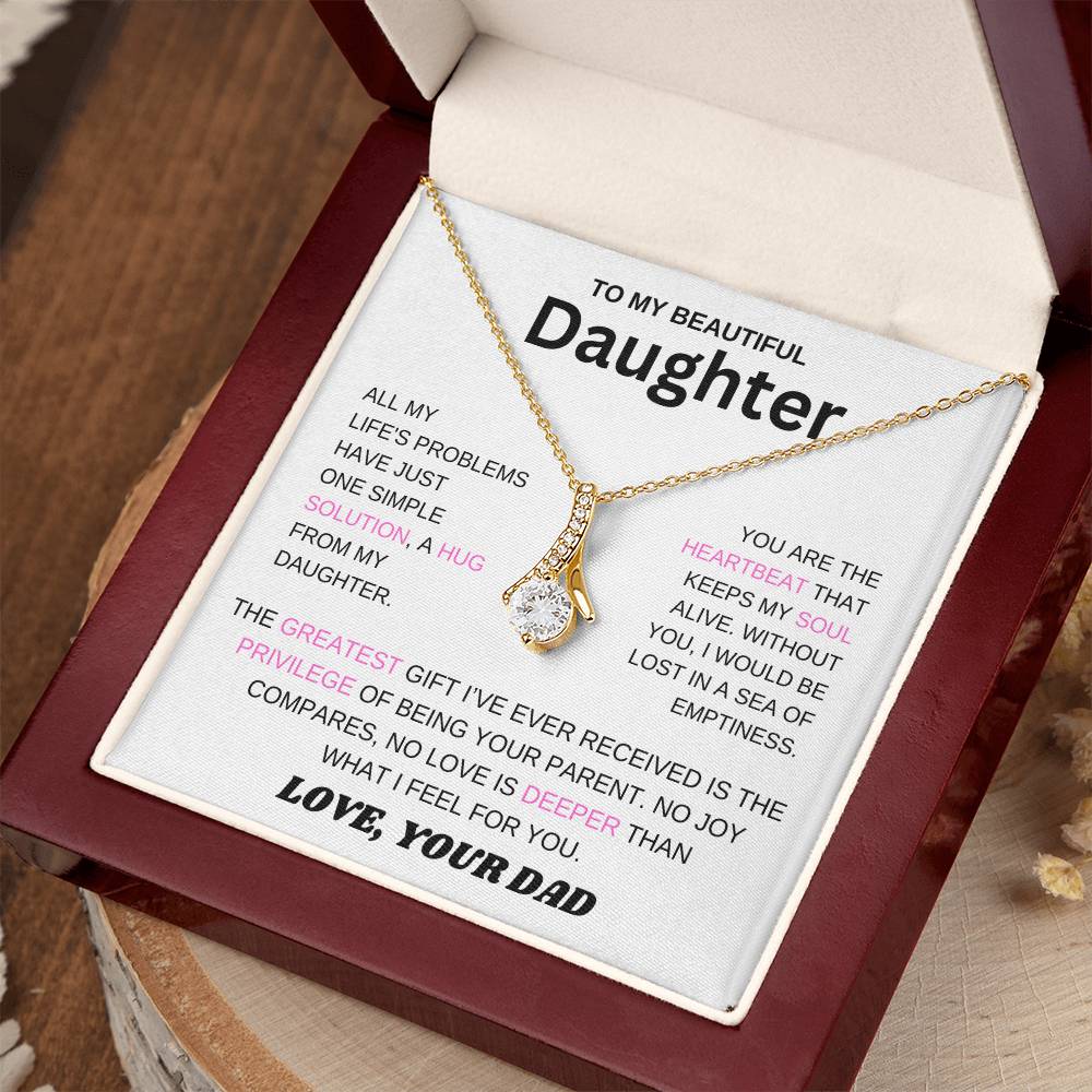 To My Daughter - You Are The Heartbeat That Keeps My Soul Alive