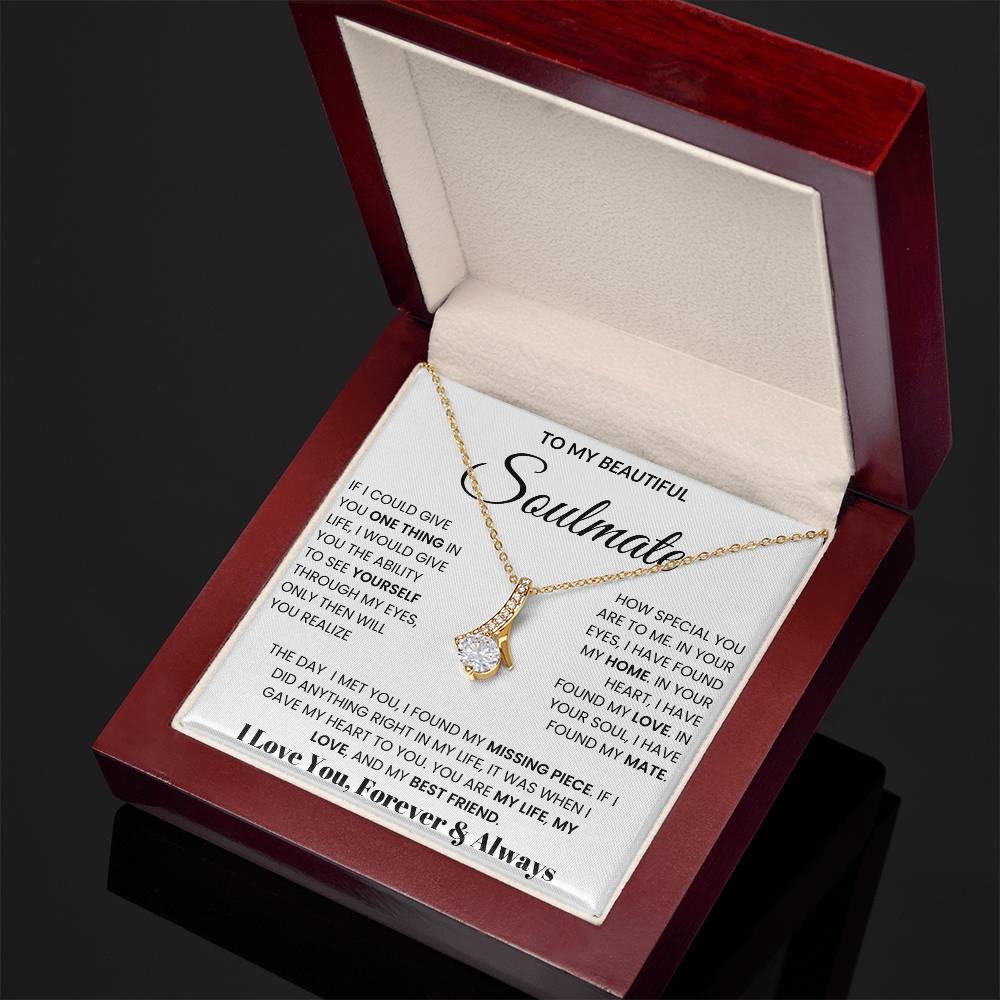 To My Soulmate - If I Could Give You One Thing In Life