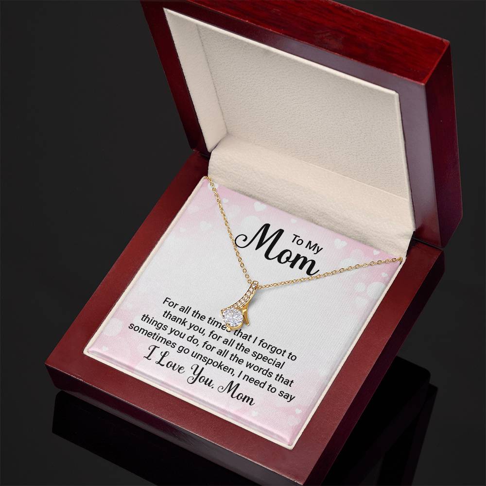 To My Mom, For All The Times That I Forgot to Thank You