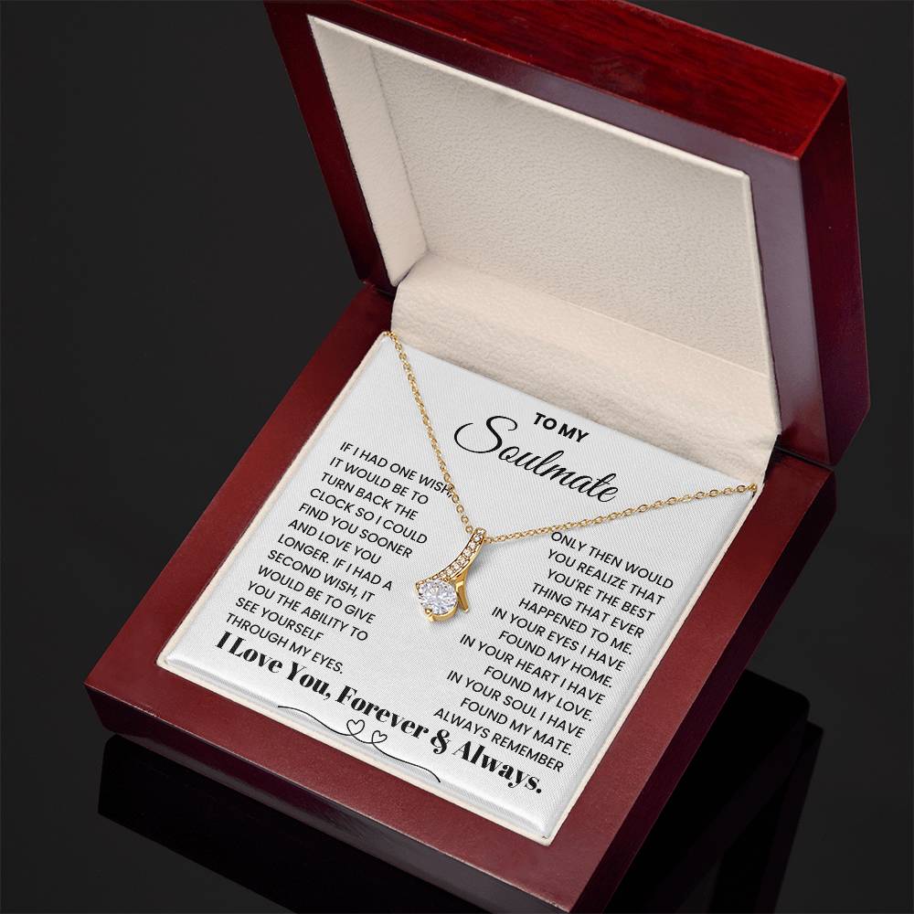 To My Soulmate, IF I HAD ONE WISH