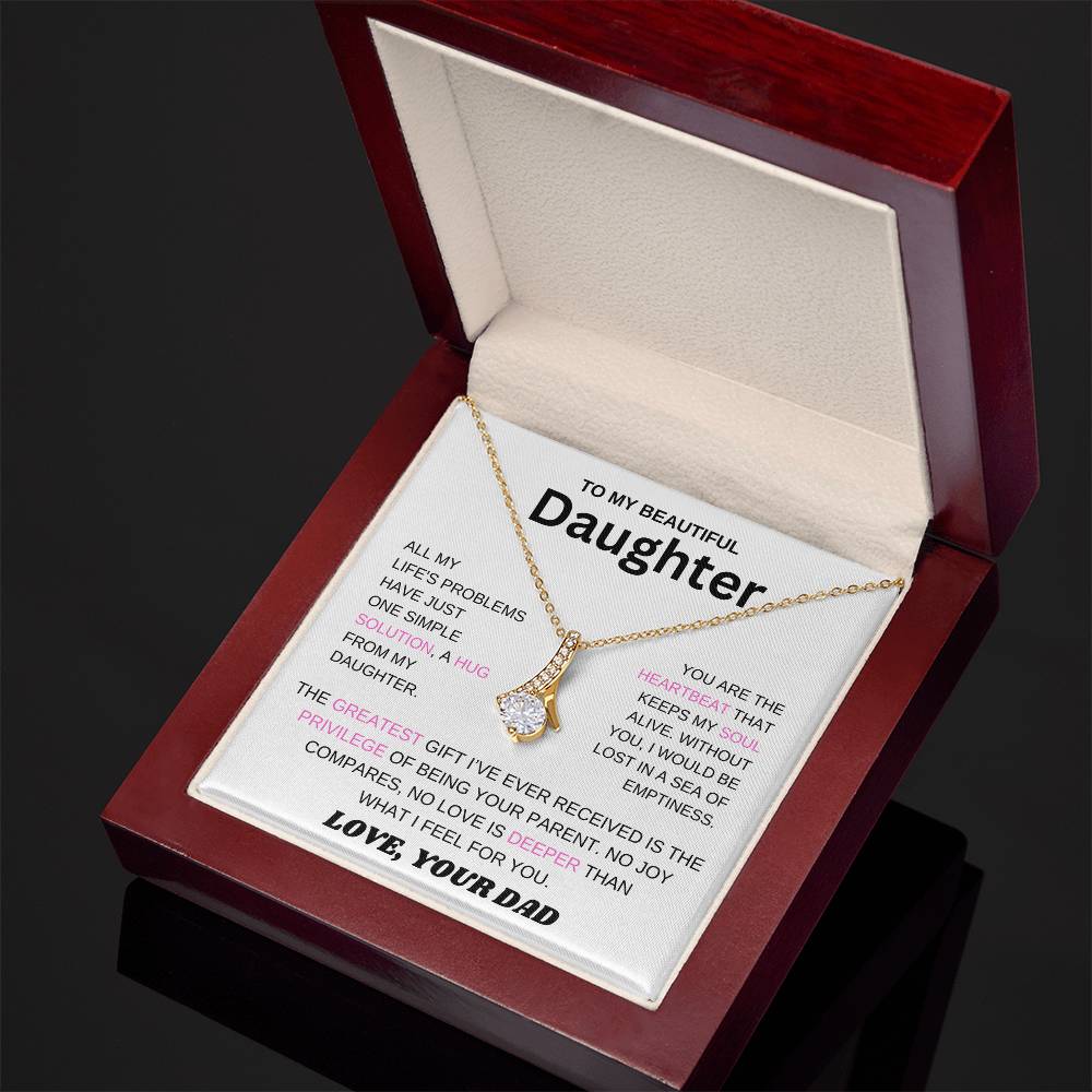 To My Daughter - You Are The Heartbeat That Keeps My Soul Alive