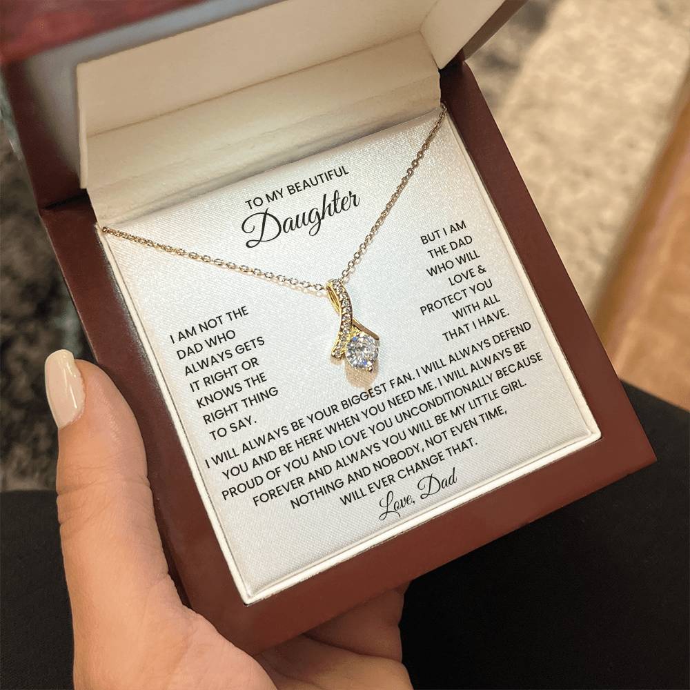To My Beautiful Daughter - I Am Not The Dad Who Always Gets It Right