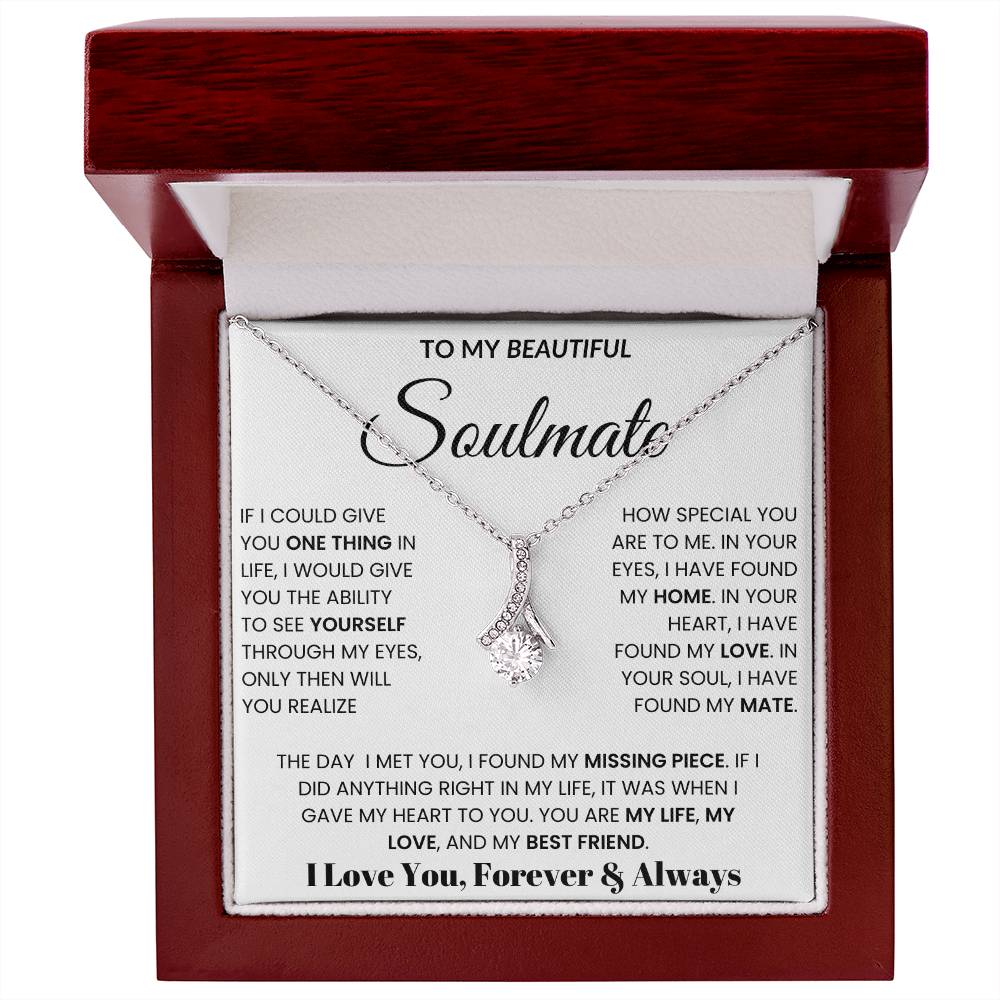 To My Soulmate - If I Could Give You One Thing In Life