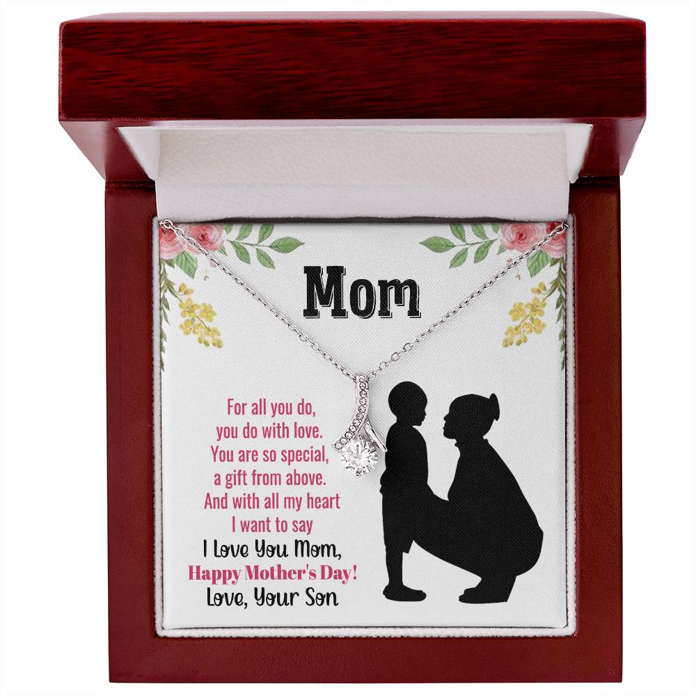 To My Mom, For All You Do, You Do With Love