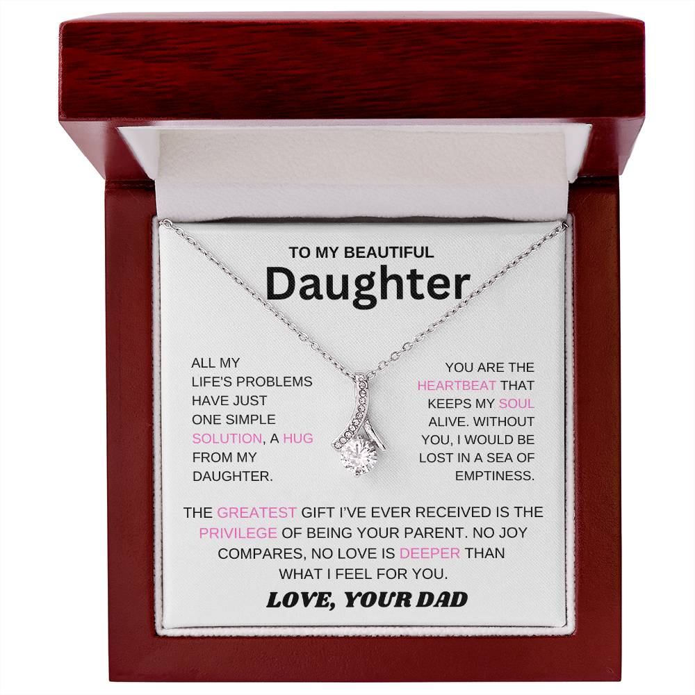 To My Daughter - You Are The Heartbeat That Keeps My Soul Alive