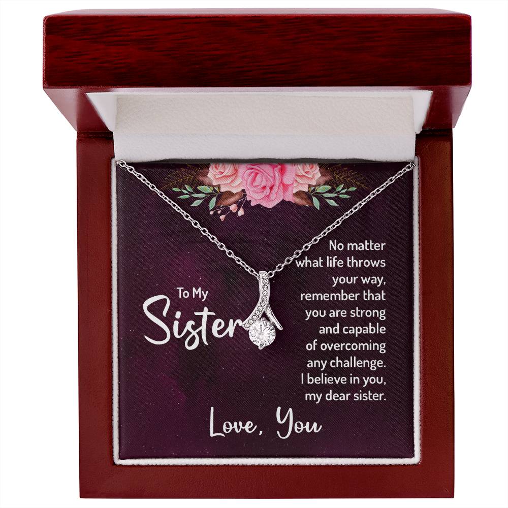 To My Sister, No Matter What Life Throws Your Way
