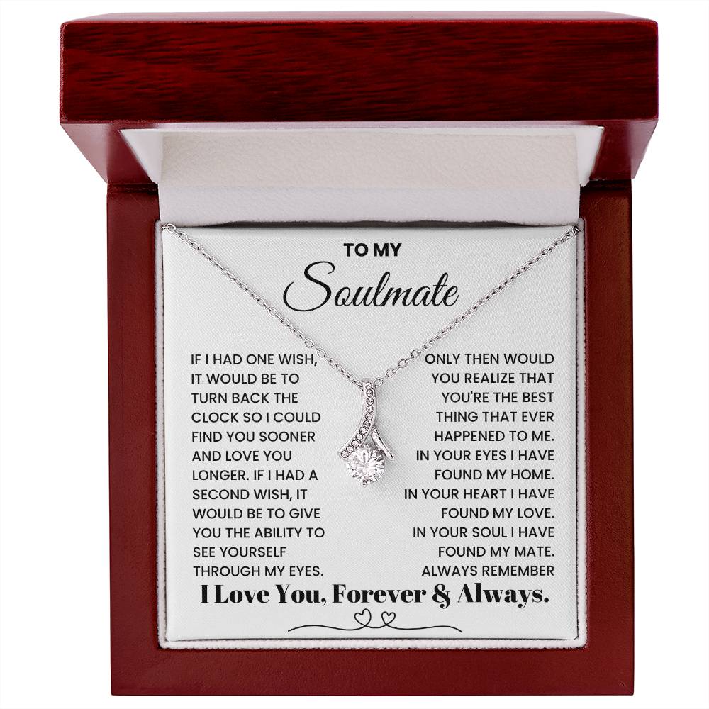 To My Soulmate, IF I HAD ONE WISH