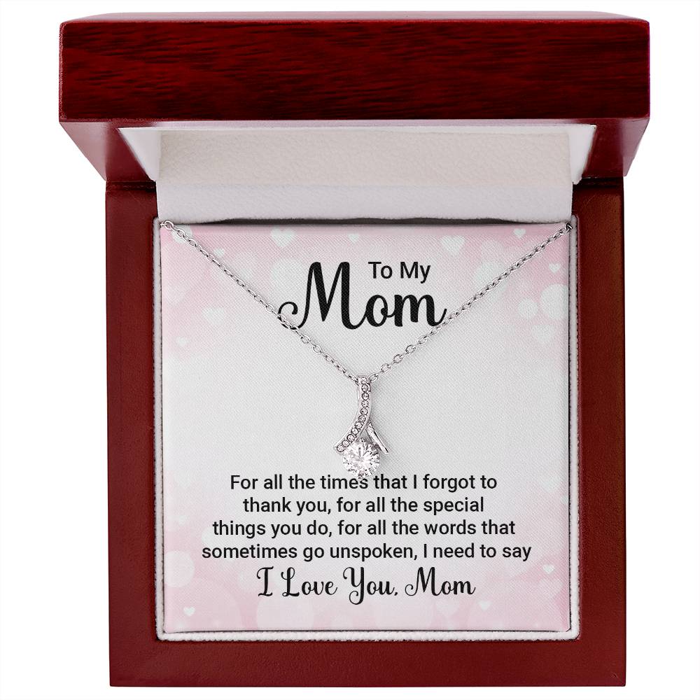 To My Mom, For All The Times That I Forgot to Thank You