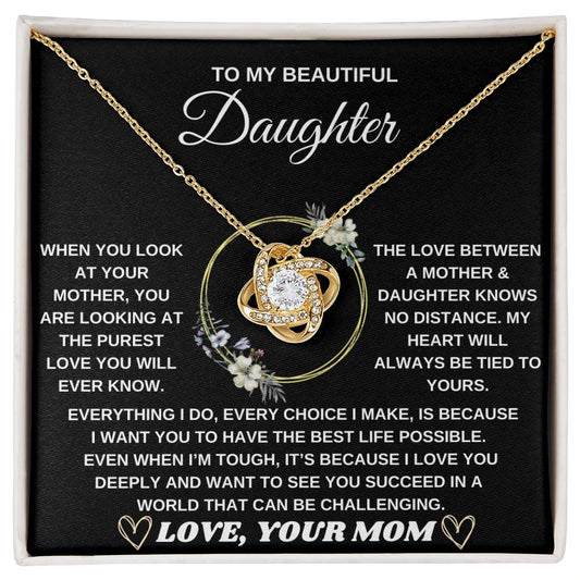 To My Daughter, Everything I Do, Every Choice I Make, is Because I Want You to Have the Best Life Possible