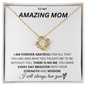To My Amazing Mom - I Am Forever Grateful for All That You Are