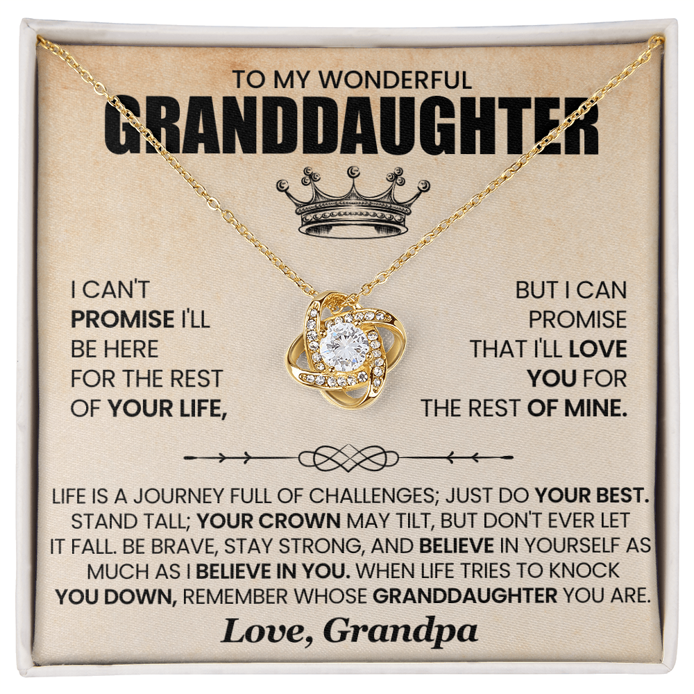 To My Wonderful Granddaughter - I Can't Promise I'll Here For The Rest of Your Life