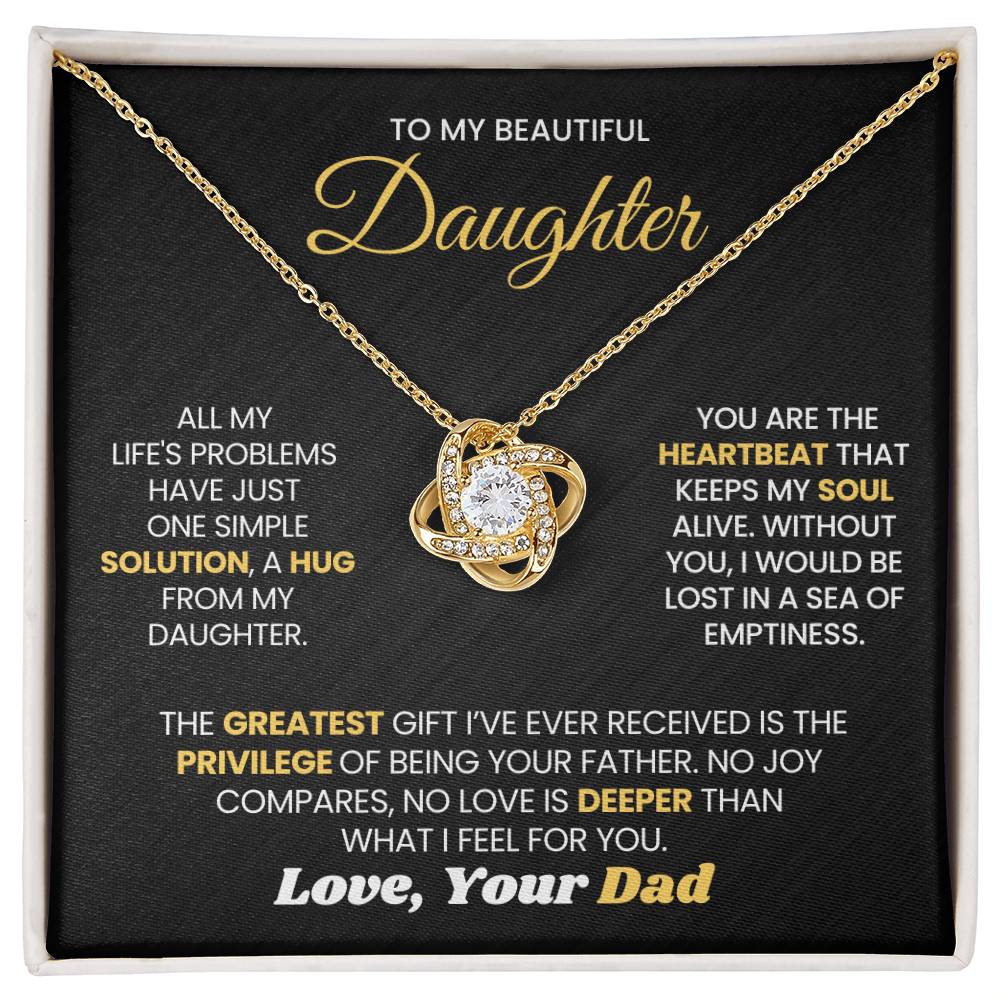To My Daughter - You Are The Heartbeat That Keeps My Soul Alive - Love Knot Necklace