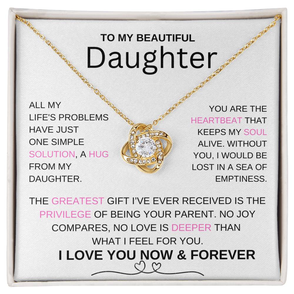 To My Daughter, You Are The Heartbeat That Keeps My Soul Alive - Love Knot Necklace